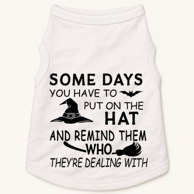 Some Days You Have To Put On The Hat, Halloween Design Doggie Tank