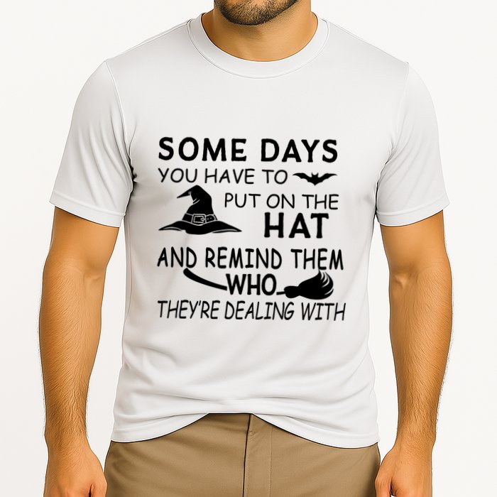Some Days You Have To Put On The Hat, Halloween Design Performance Shirt