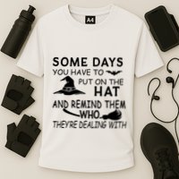 Some Days You Have To Put On The Hat, Halloween Design Performance Shirt