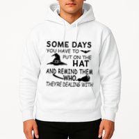 Some Days You Have To Put On The Hat, Halloween Design Hoodie