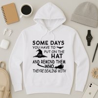 Some Days You Have To Put On The Hat, Halloween Design Hoodie