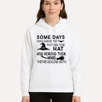 Some Days You Have To Put On The Hat, Halloween Design Hoodie