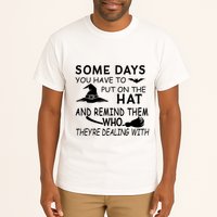 Some Days You Have To Put On The Hat, Halloween Design Tall T-Shirt