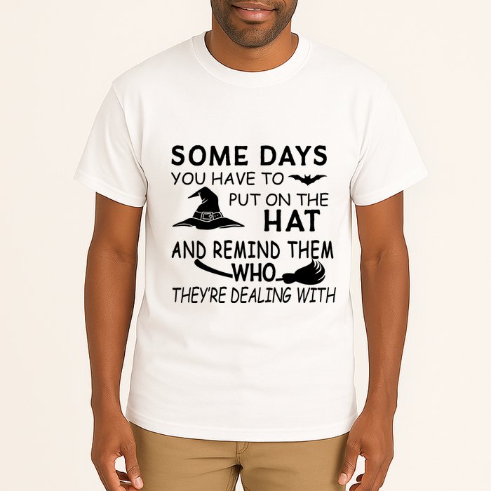 Some Days You Have To Put On The Hat, Halloween Design Tall T-Shirt