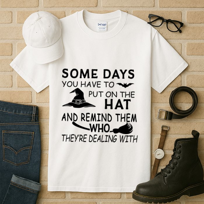 Some Days You Have To Put On The Hat, Halloween Design Tall T-Shirt