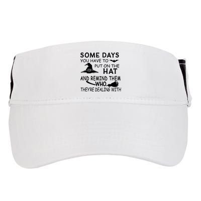 Some Days You Have To Put On The Hat, Halloween Design Adult Drive Performance Visor