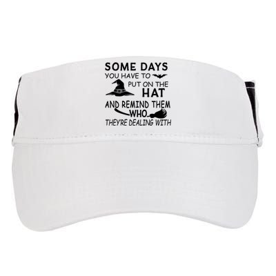 Some Days You Have To Put On The Hat, Halloween Design Adult Drive Performance Visor