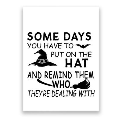 Some Days You Have To Put On The Hat, Halloween Design Poster