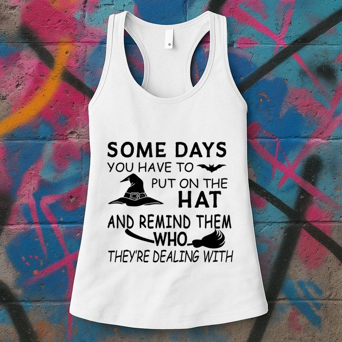 Some Days You Have To Put On The Hat, Halloween Design Womens Tank Top