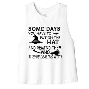 Some Days You Have To Put On The Hat, Halloween Design Women's Racerback Cropped Tank