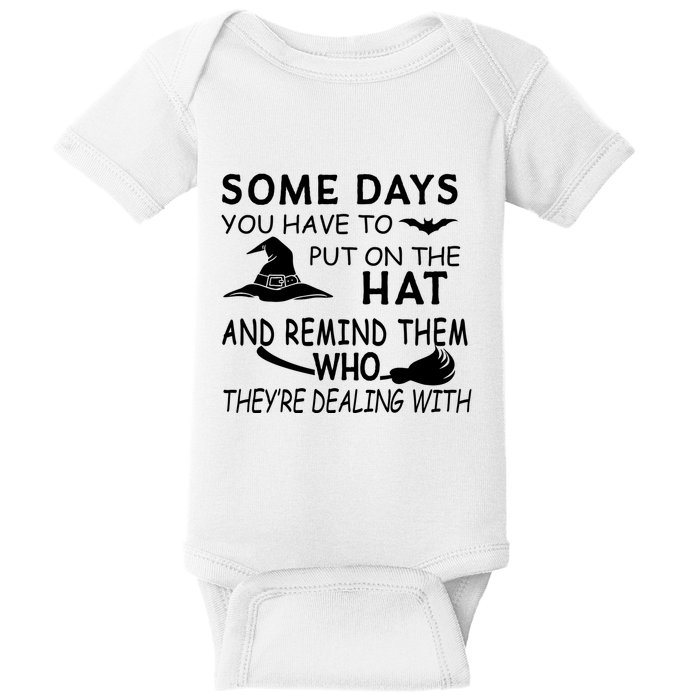 Some Days You Have To Put On The Hat, Halloween Design Baby Bodysuit