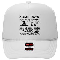 Some Days You Have To Put On The Hat, Halloween Design Trucker Hat