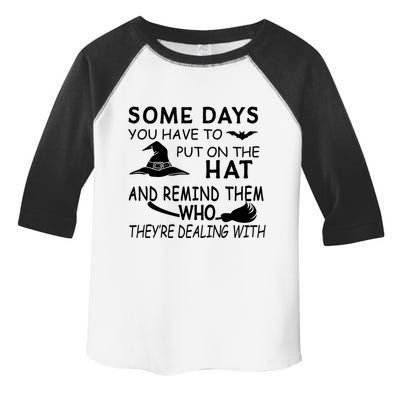 Some Days You Have To Put On The Hat, Halloween Design Toddler Fine Jersey T-Shirt