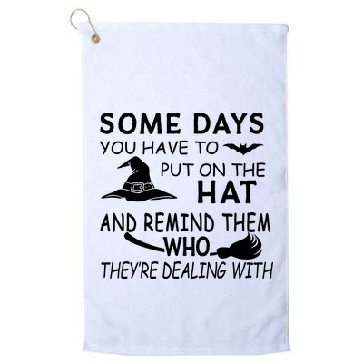 Some Days You Have To Put On The Hat, Halloween Design Golf Towel