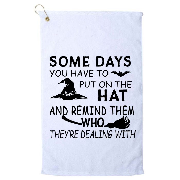 Some Days You Have To Put On The Hat, Halloween Design Golf Towel