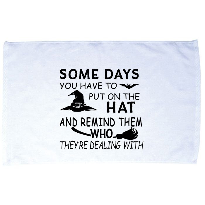 Some Days You Have To Put On The Hat, Halloween Design Microfiber Hand Towel