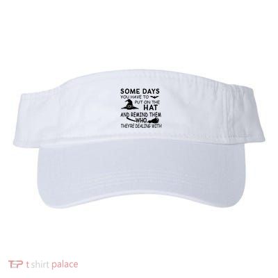 Some Days You Have To Put On The Hat, Halloween Design Visor