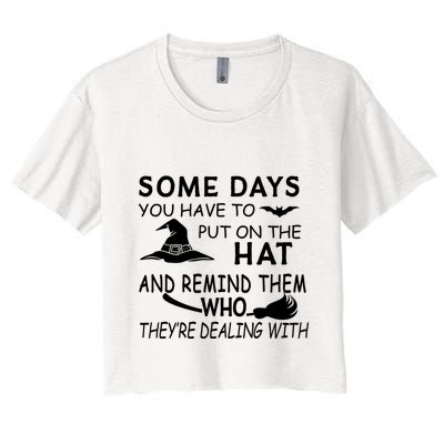 Some Days You Have To Put On The Hat, Halloween Design Crop Top