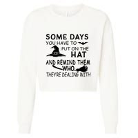 Some Days You Have To Put On The Hat, Halloween Design Cropped Pullover Crew