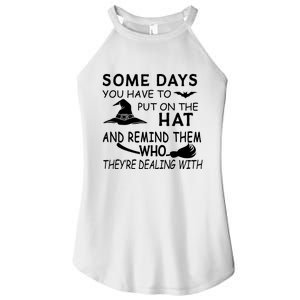 Some Days You Have To Put On The Hat, Halloween Design Women's Perfect Tri Rocker Tank