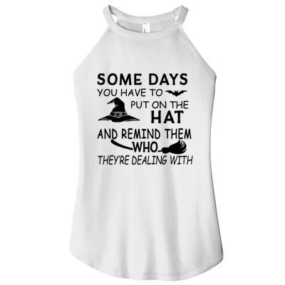 Some Days You Have To Put On The Hat, Halloween Design Women's Perfect Tri Rocker Tank