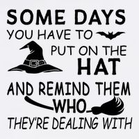 Some Days You Have To Put On The Hat, Halloween Design Wool Snapback Cap