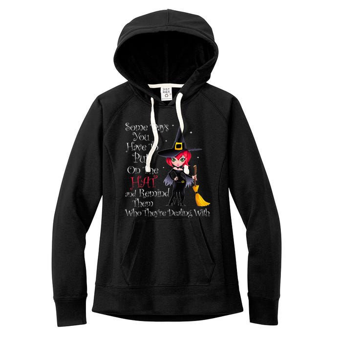 SOME DAYS YOU HAVE TO PUT ON THE HAT Halloween Witch Broom Women's Fleece Hoodie