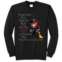 SOME DAYS YOU HAVE TO PUT ON THE HAT Halloween Witch Broom Tall Sweatshirt