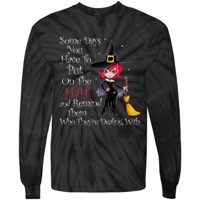 SOME DAYS YOU HAVE TO PUT ON THE HAT Halloween Witch Broom Tie-Dye Long Sleeve Shirt