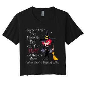 SOME DAYS YOU HAVE TO PUT ON THE HAT Halloween Witch Broom Women's Crop Top Tee