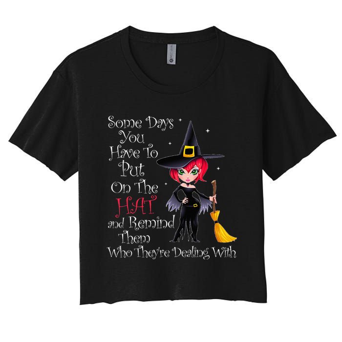 SOME DAYS YOU HAVE TO PUT ON THE HAT Halloween Witch Broom Women's Crop Top Tee