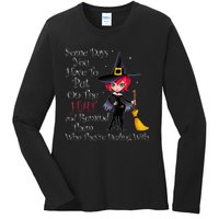 SOME DAYS YOU HAVE TO PUT ON THE HAT Halloween Witch Broom Ladies Long Sleeve Shirt