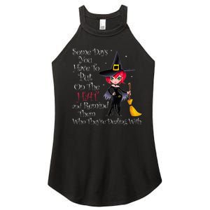 SOME DAYS YOU HAVE TO PUT ON THE HAT Halloween Witch Broom Women's Perfect Tri Rocker Tank