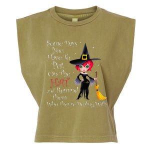 SOME DAYS YOU HAVE TO PUT ON THE HAT Halloween Witch Broom Garment-Dyed Women's Muscle Tee