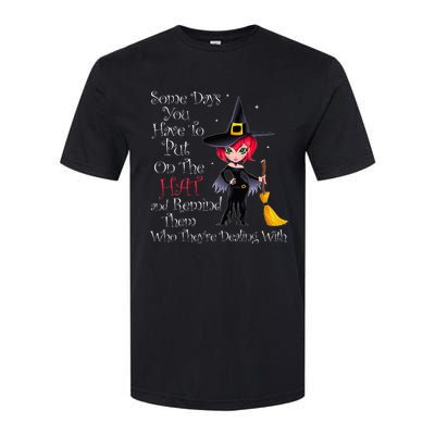 SOME DAYS YOU HAVE TO PUT ON THE HAT Halloween Witch Broom Softstyle CVC T-Shirt