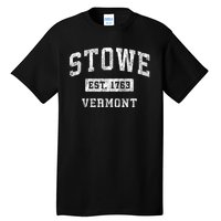 Stowe Est 1763 Vermont Vt Vintage Established Sports Design Tall T-Shirt