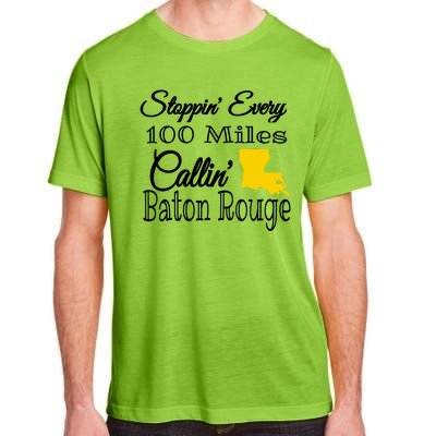 Stoppin Every 100 Miles Callin Baton Rouge Adult ChromaSoft Performance T-Shirt