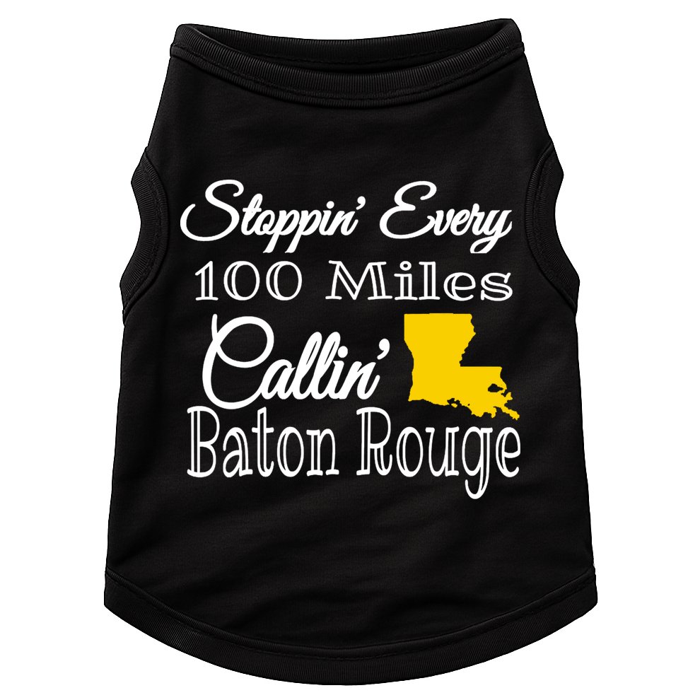 Stoppin Every 100 Miles Callin Baton Rouge Doggie Tank