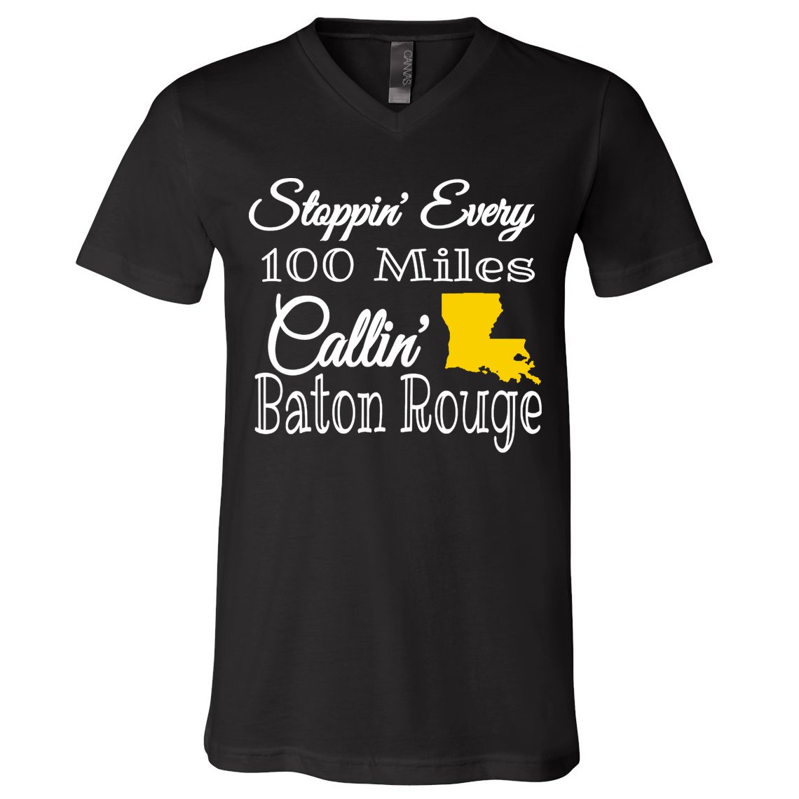 Stoppin Every 100 Miles Callin Baton Rouge V-Neck T-Shirt