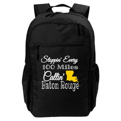 Stoppin Every 100 Miles Callin Baton Rouge Backpack