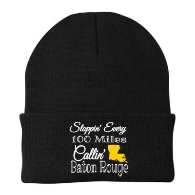 Stoppin Every 100 Miles Callin Baton Rouge Beanie