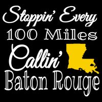 Stoppin Every 100 Miles Callin Baton Rouge Cropped Pullover Crew