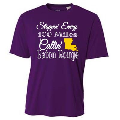 Stoppin Every 100 Miles Callin Baton Rouge Cooling Performance Crew T-Shirt