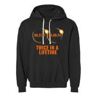 Solar Eclipse 2024 Twice In A Lifetime Solar Eclipse Garment-Dyed Fleece Hoodie