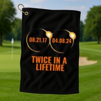Solar Eclipse 2024 Twice In A Lifetime Solar Eclipse Golf Towel