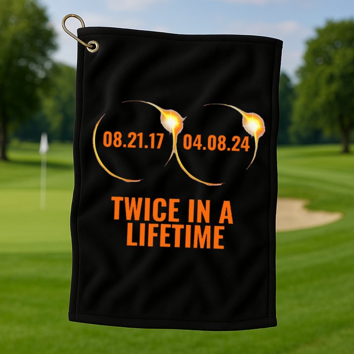 Solar Eclipse 2024 Twice In A Lifetime Solar Eclipse Golf Towel