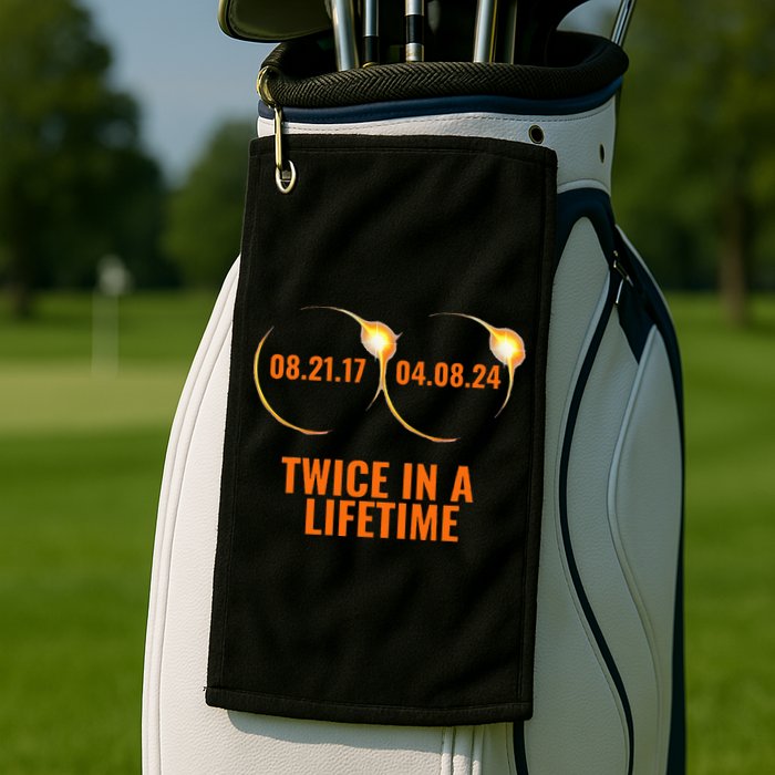 Solar Eclipse 2024 Twice In A Lifetime Solar Eclipse Golf Towel