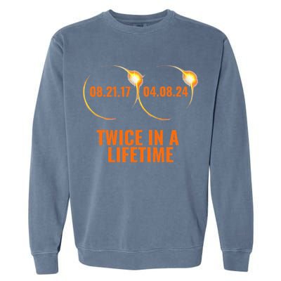 Solar Eclipse 2024 Twice In A Lifetime Solar Eclipse Garment-Dyed Sweatshirt