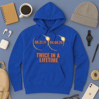 Solar Eclipse 2024 Twice In A Lifetime Solar Eclipse Hoodie