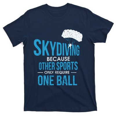 Skydive & Extreme Athlete Skydiving Design For A Skydiver T-Shirt